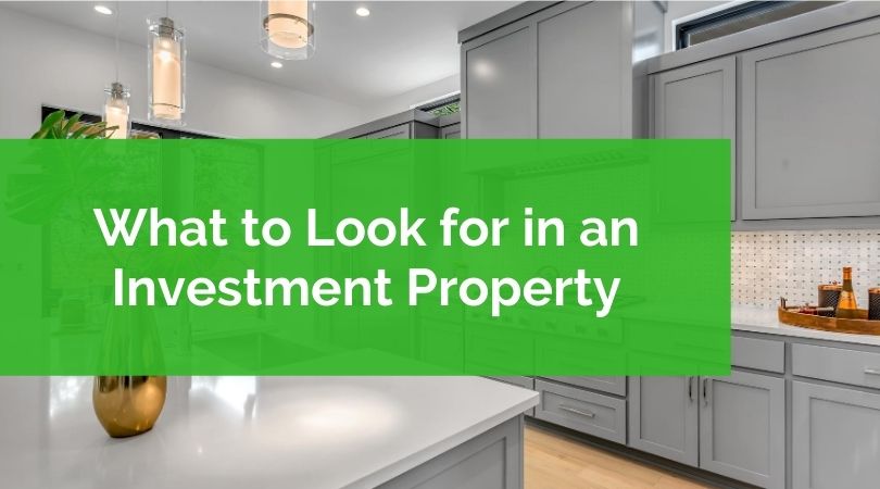 What to Look for in an Investment Property